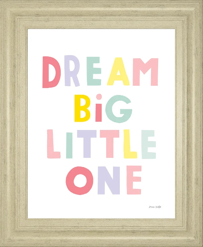 Dream Big Little One By Ann Kelle - Framed Print Wall Art - White